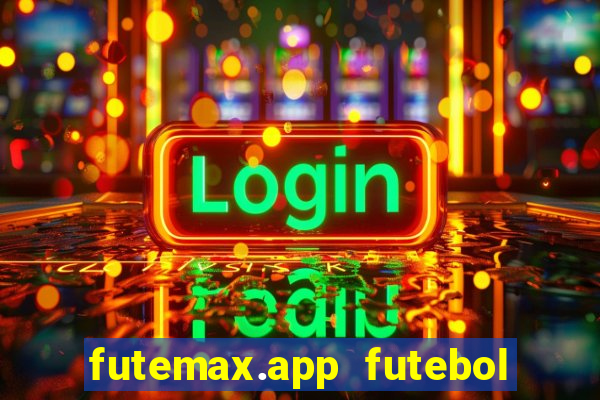 futemax.app futebol ao vivo